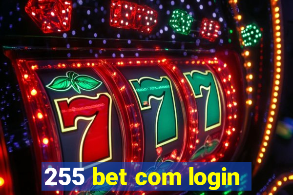 255 bet com login